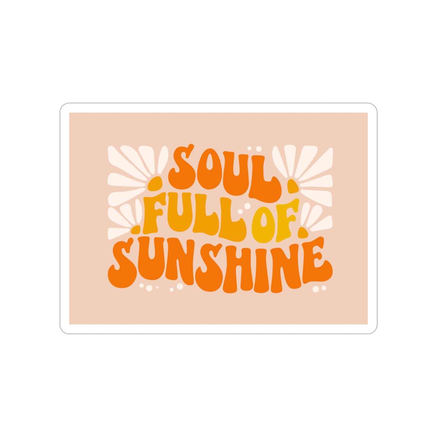 Soul Full of Sunshine