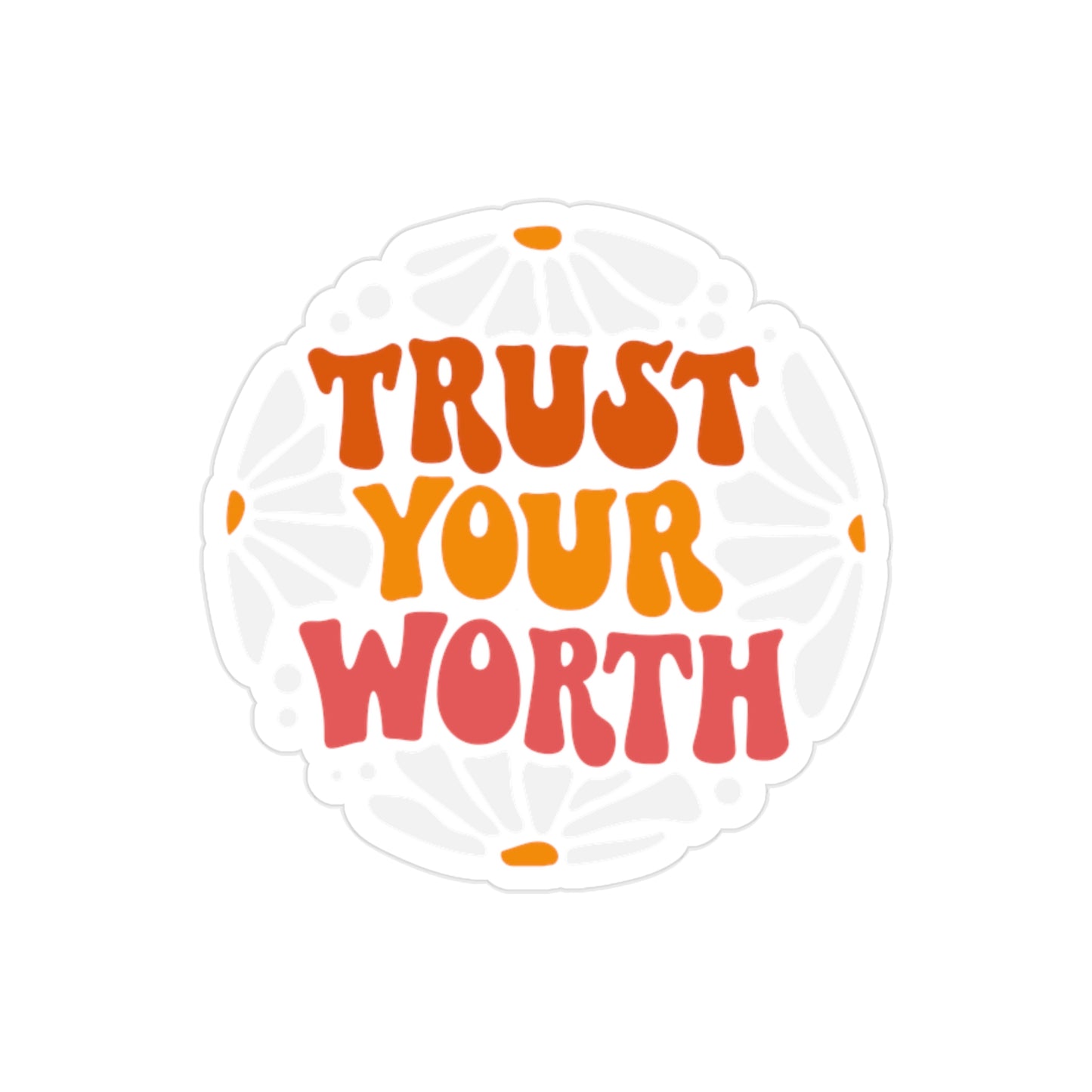 Trust Your Worth