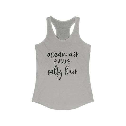 Ocean Air & Salty Hair -  Racerback Tank