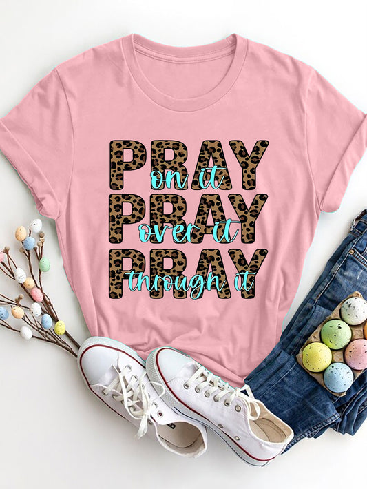 Pray, Pray, Pray Graphic Round Neck Short Sleeve T-Shirt